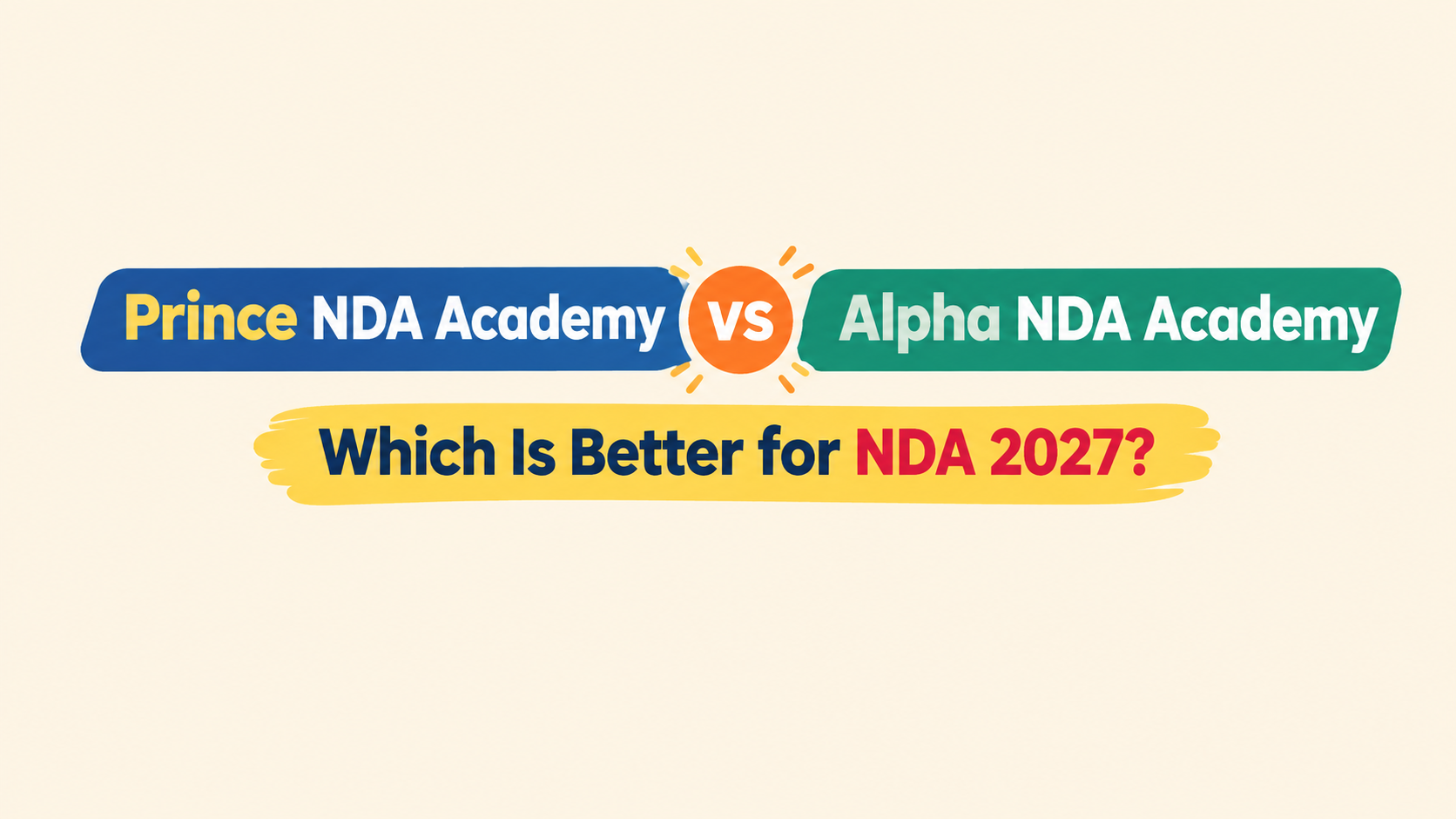 Prince NDA Academy Vs Alpha NDA Academy: Which Is Better for NDA 2027?